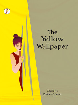 cover image of The Yellow Wallpaper